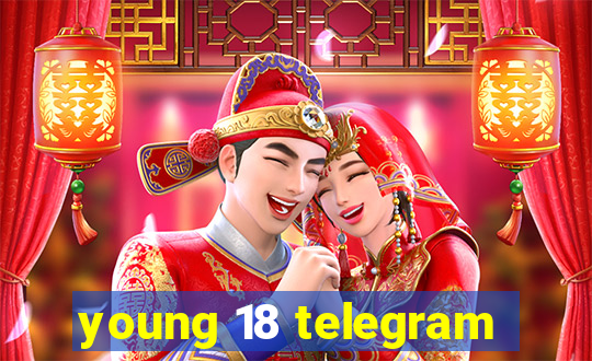 young 18 telegram